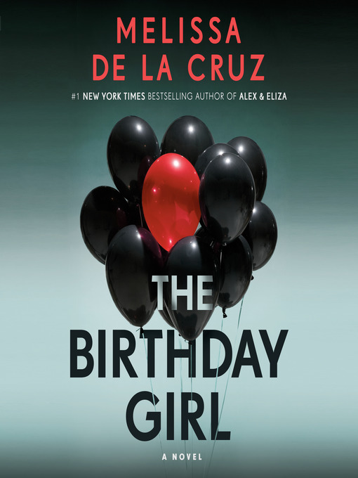 Title details for The Birthday Girl by Melissa de la Cruz - Available